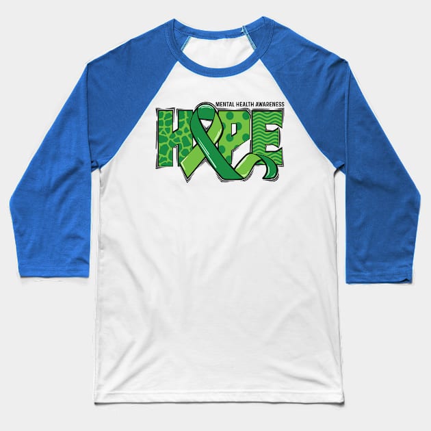 Hope Green Mental Health Support Baseball T-Shirt by WoollyWonder